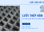 Đơn vị sản xuất, cung cấp lưới thép hàn uy tín, giá tốt tại Hóc Môn
